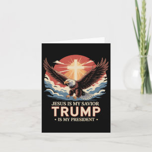 Jesus Is My Saviour Trump Is My President Biblical Card