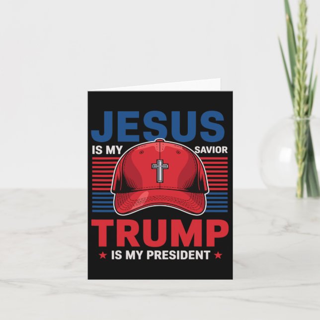Jesus Is My Saviour Trump Is My President Christia Card (Front)