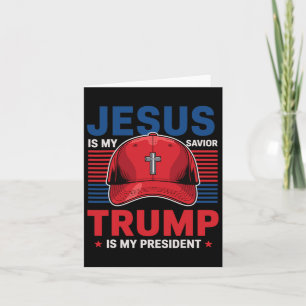 Jesus Is My Saviour Trump Is My President Christia Card