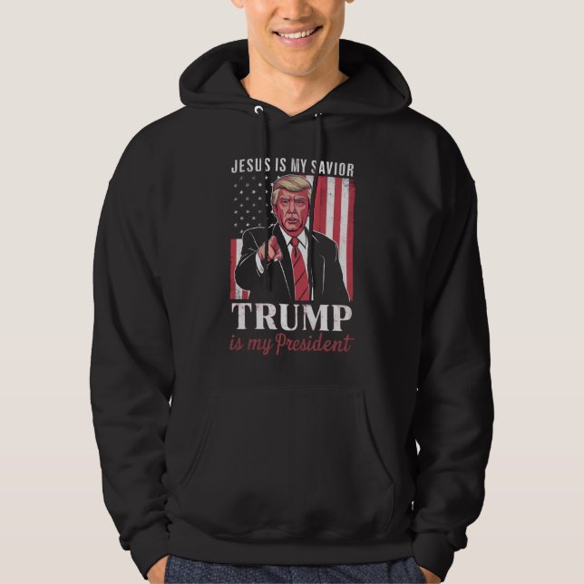 Jesus Is My Saviour Trump Is My President Election Hoodie (Front)