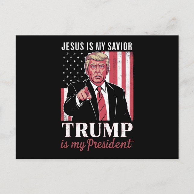 Jesus Is My Saviour Trump Is My President Election Postcard (Front)