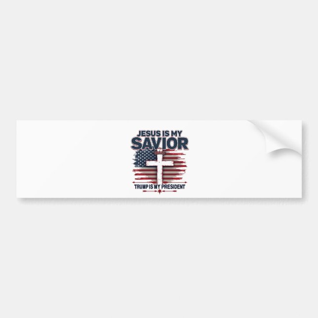 Jesus is My Saviour Trump is My President Funny  Bumper Sticker (Front)