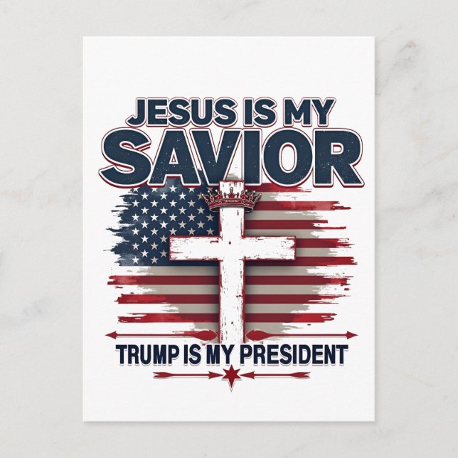 Jesus is My Saviour Trump is My President Funny  Postcard (Front)