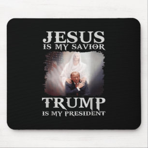 Jesus Is My Saviour Trump Is My President  Mouse Mat