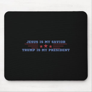 Jesus Is My Saviour Trump Is My President Mouse Mat