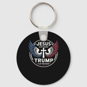 Jesus Is My Saviour Trump Is My President - Patrio Key Ring