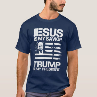 Jesus Is My Saviour Trump Is My President Patrioti T-Shirt
