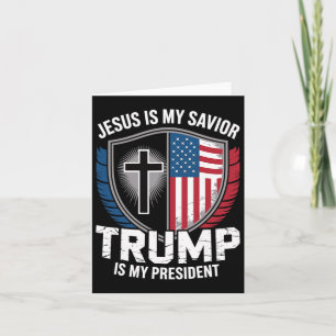 Jesus Is My Saviour Trump Is My President Pro-trum Card