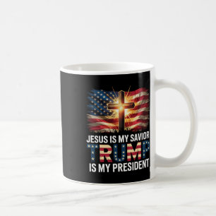 Jesus Is My Saviour Trump Is My President Pro-trum Coffee Mug