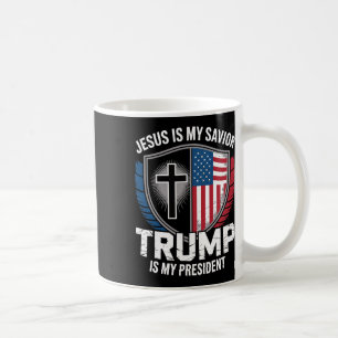 Jesus Is My Saviour Trump Is My President Pro-trum Coffee Mug