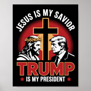 Jesus Is My Saviour Trump Is My President Pro-trum Poster