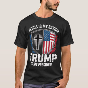 Jesus Is My Saviour Trump Is My President Pro-trum T-Shirt