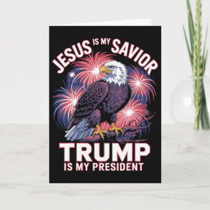 Jesus Is My Saviour Trump Is My President Religiou Card