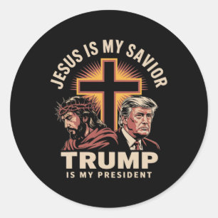 Jesus Is My Saviour Trump Is My President Religiou Classic Round Sticker