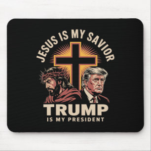 Jesus Is My Saviour Trump Is My President Religiou Mouse Mat