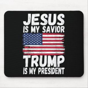 Jesus Is My Saviour Trump Is My President _ Republ Mouse Mat