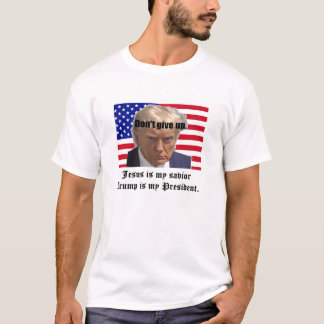 Jesus is my saviour Trump is my President T-Shirt