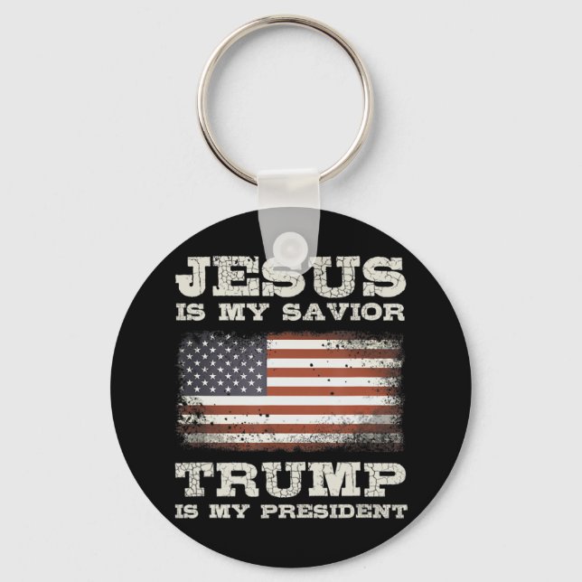 Jesus Is My Saviour, Trump Is My President T-Shirt Key Ring (Front)