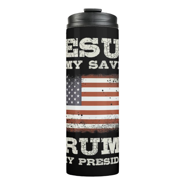 Jesus Is My Saviour, Trump Is My President T-Shirt Thermal Tumbler (Front)