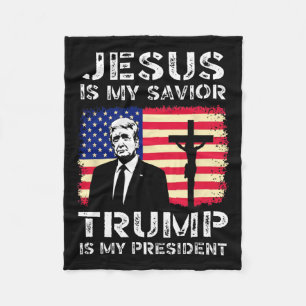 Jesus Is My Saviour Trump Is My President Trump 20 Fleece Blanket
