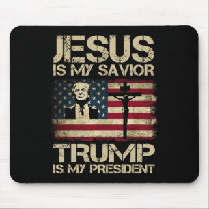 Jesus Is My Saviour Trump Is My President Trump 20 Mouse Mat