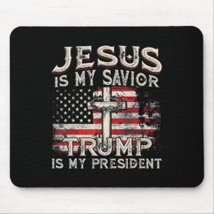 Jesus Is My Saviour Trump Is My President Trump 20 Mouse Mat