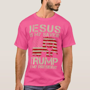 Jesus Is My Saviour Trump Is My President Trump 20 T-Shirt