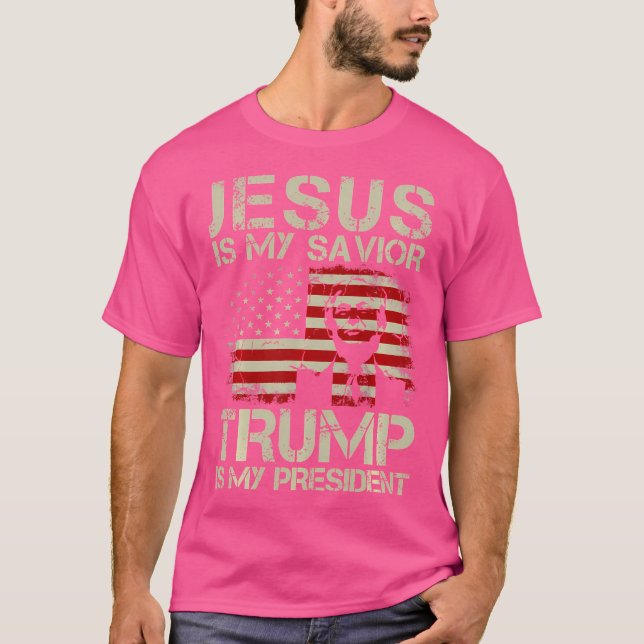 Jesus Is My Saviour Trump Is My President Trump 20 T-Shirt (Front)