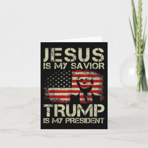 Jesus Is My Saviour Trump Is My President Trump 2 Card