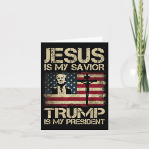 Jesus Is My Saviour Trump Is My President Trump 2 Card
