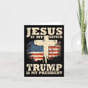 Jesus Is My Saviour Trump Is My President Trump Card