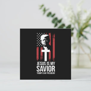 Jesus Is My Saviour Trump Is My President Trump US Invitation