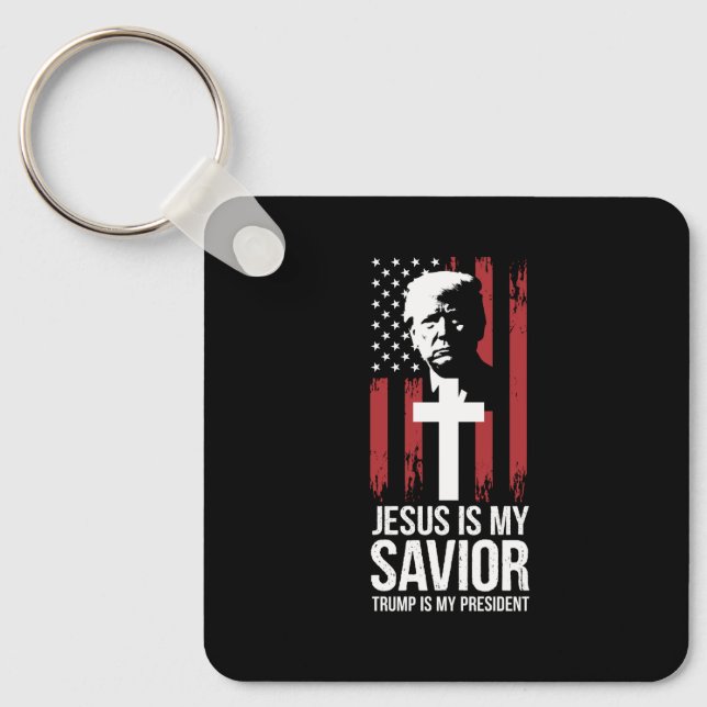 Jesus Is My Saviour Trump Is My President Trump US Key Ring (Front)