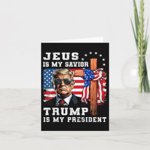 Jesus Is My Saviour Trump Is My President Usa Flag Card