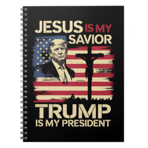 Jesus Is My Saviour Trump Is My President USA Flag Notebook