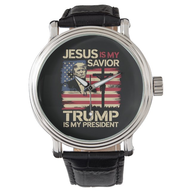 Jesus Is My Saviour Trump Is My President USA Flag Watch (Front)