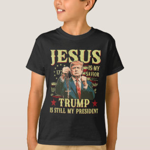Jesus Is My Saviour Trump Is Still My President Tr T-Shirt