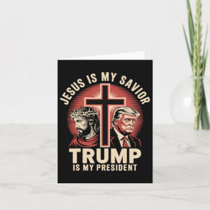 Jesus Is My Saviour Trump My President Biblical Co Card
