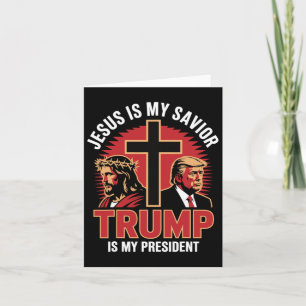 Jesus Is My Saviour Trump My President Christian C Card