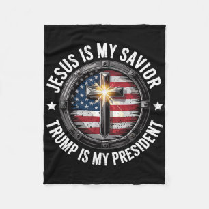 Jesus Is My Saviour Trump My President Christian C Fleece Blanket