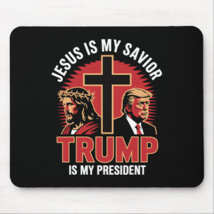 Jesus Is My Saviour Trump My President Christian C Mouse Mat