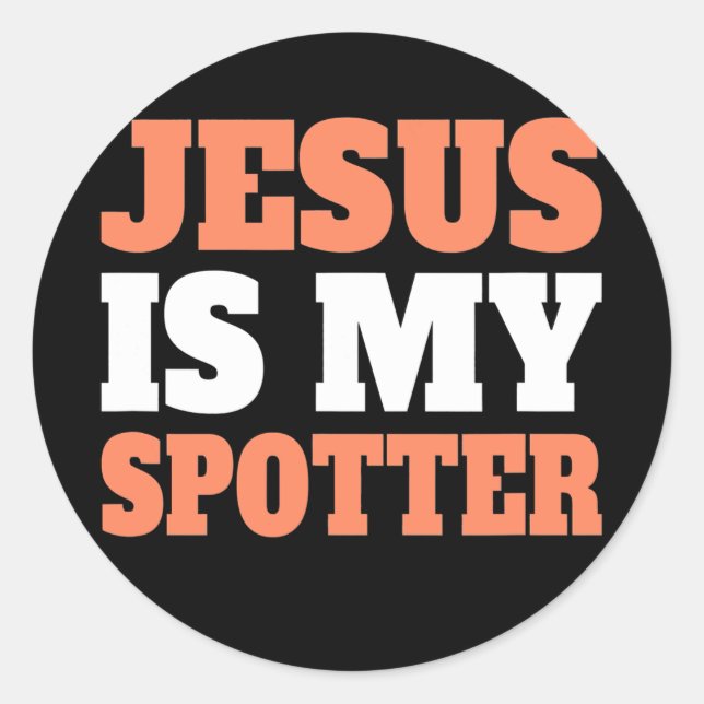 Jesus Is My Spotter Christian Gym Workout Funny Classic Round Sticker (Front)