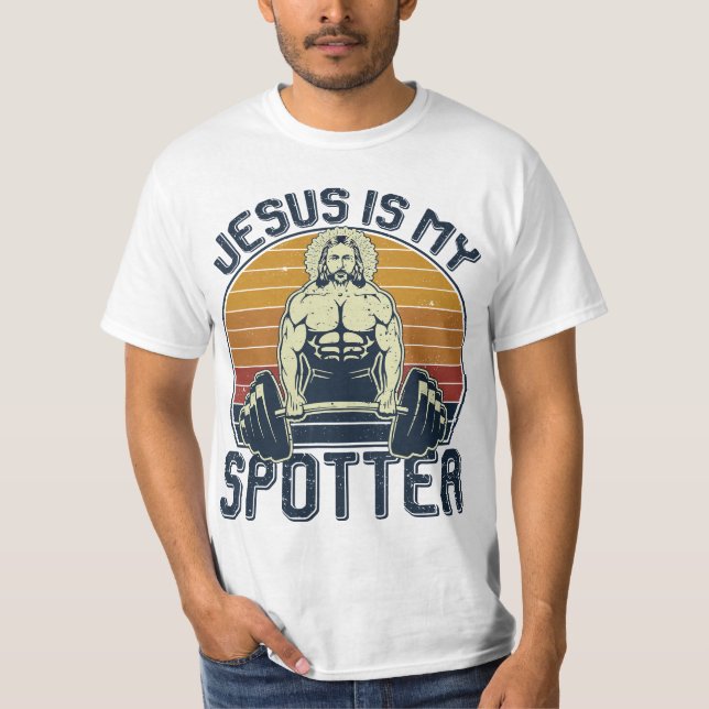 Jesus Is My Spotter Funny Christian Weightlifting  T-Shirt (Front)
