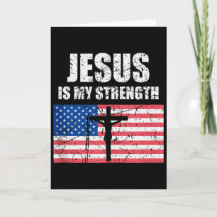Jesus Is My Strength Usa Flag Christian Cross Art Card