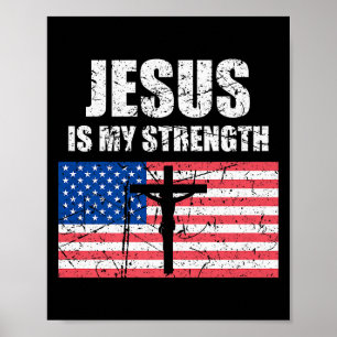 Jesus Is My Strength Usa Flag Christian Cross Art Poster