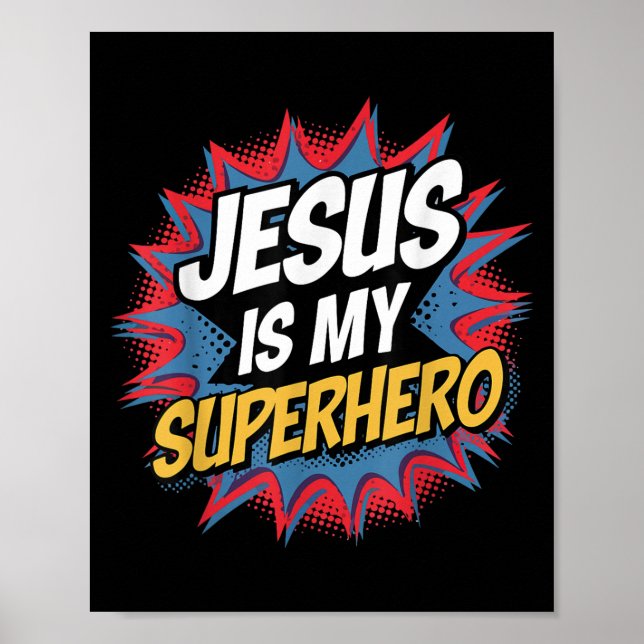 Jesus Is My Superhero Christian Kid Boy God Son Go Poster (Front)