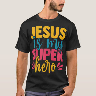 Jesus is my superhero christian Kids Cute Powerful T-Shirt