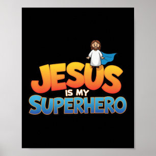 Jesus Is My Superhero Christian Men Boy God Son Go Poster