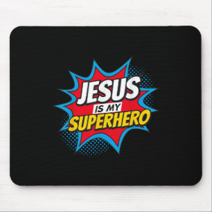 Jesus Is My Superhero Christian Mouse Mat