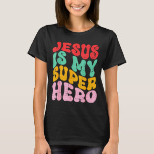 Jesus Is My Superhero - Christian Religious  T-Shirt
